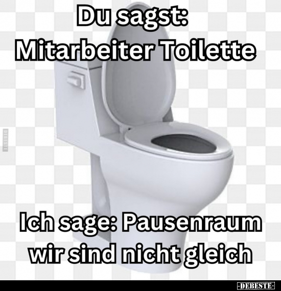 Du sagst: Mitarbeiter Toilette.. - Lustige Bilder | DEBESTE.de