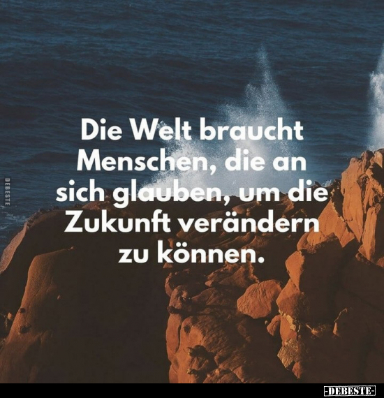 Die Welt braucht Menschen.. - Lustige Bilder | DEBESTE.de