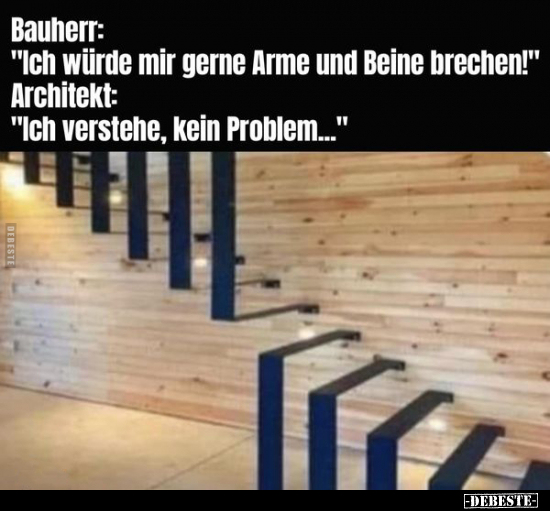 Bauherr: "Ich würde mir gerne Arme und Beine.." - Lustige Bilder | DEBESTE.de