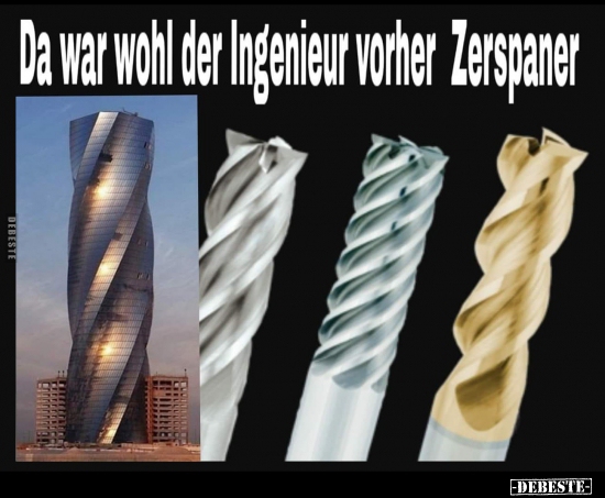 Da war wohl der Ingenieur vorher Zerspaner..