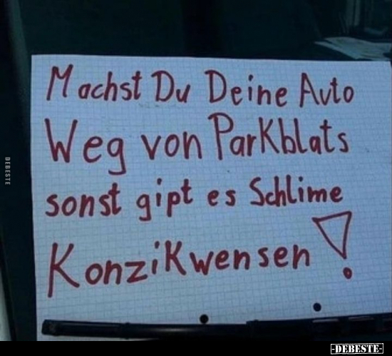 Machst du deine Auto weg.. - Lustige Bilder | DEBESTE.de