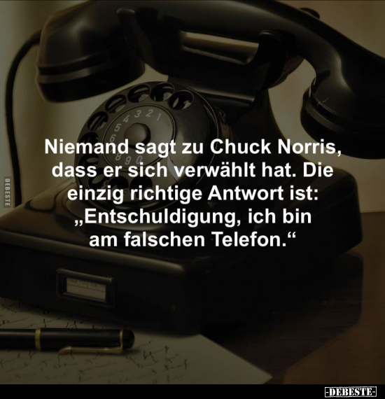 Niemand sagt zu Chuck Norris dass er sich verwählt hat... - Lustige Bilder | DEBESTE.de