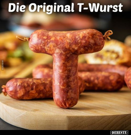 Die Original T-Wurst.. - Lustige Bilder | DEBESTE.de