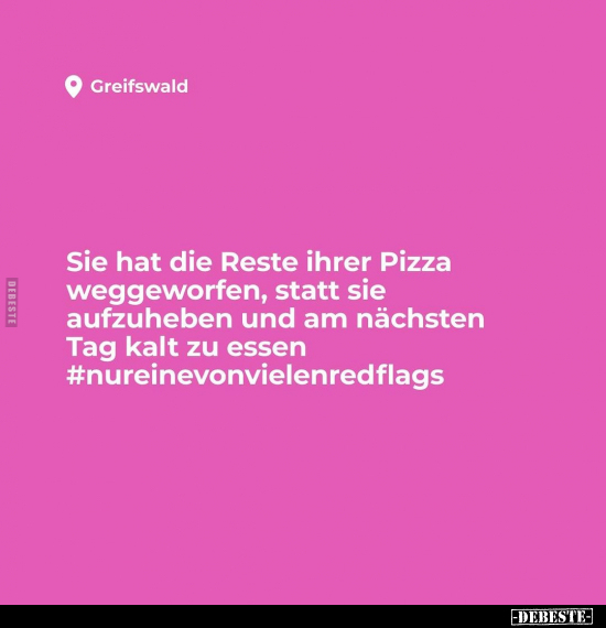 Sie hat die Reste ihrer Pizza weggeworfen.. - Lustige Bilder | DEBESTE.de