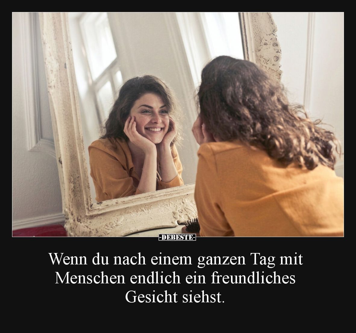 Wenn du nach einem ganzen Tag mit Menschen endlich ein freundliches Gesicht siehst.