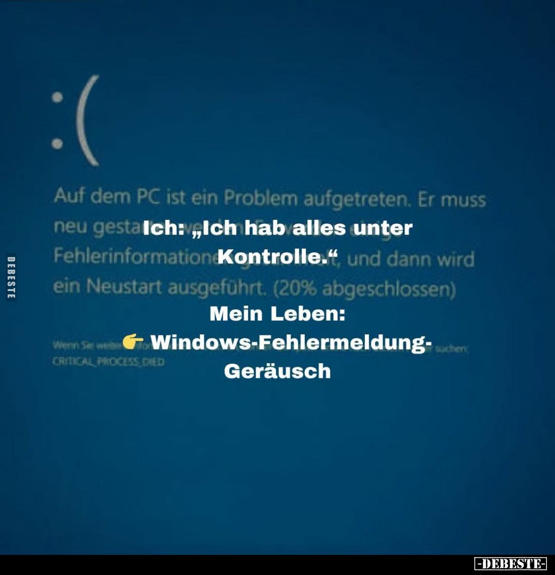 Ich: „Ich hab alles unter Kontrolle.“
Mein Leben: Windows-Fehlermeldung-Geräusch