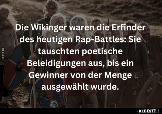 Die Wikinger waren die Erfinder des heutigen Rap-Battles.. - Lustige Bilder | DEBESTE.de