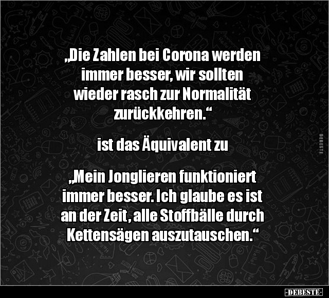 "Die Zahlen bei Corona werden immer besser, wir sollten.." - Lustige Bilder | DEBESTE.de
