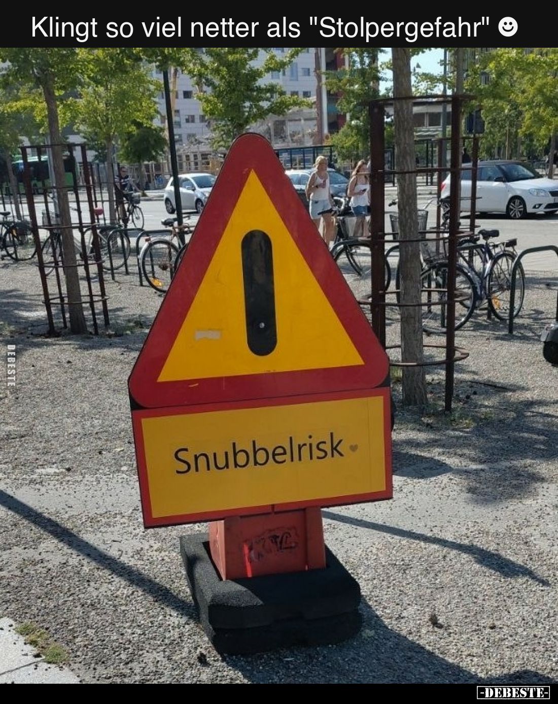 Klingt so viel netter als "Stolpergefahr" ☻
Snubbelrisk
