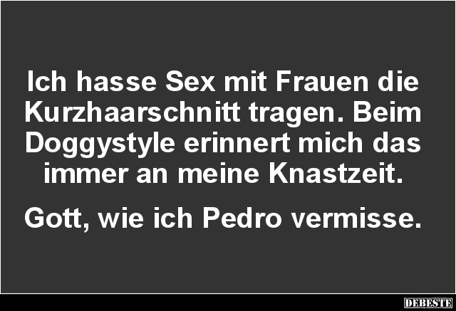 Ich hasse ... mit Frauen die Kurzhaarschnitt tragen.. - Lustige Bilder | DEBESTE.de