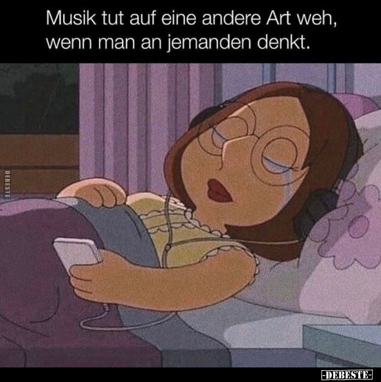 Musik tut auf eine andere Art weh, wenn man an jemanden denkt.
