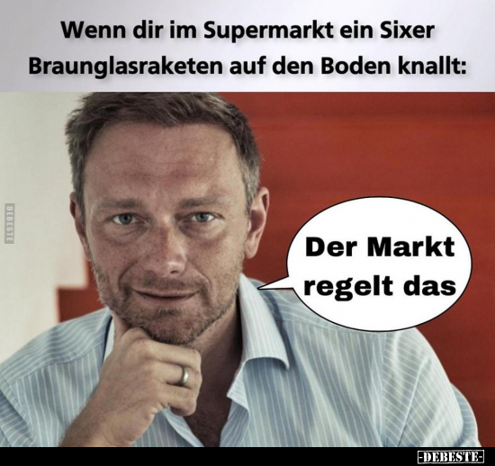 Wenn dir im Supermarkt ein Sixer Braunglasraketen auf den.. - Lustige Bilder | DEBESTE.de