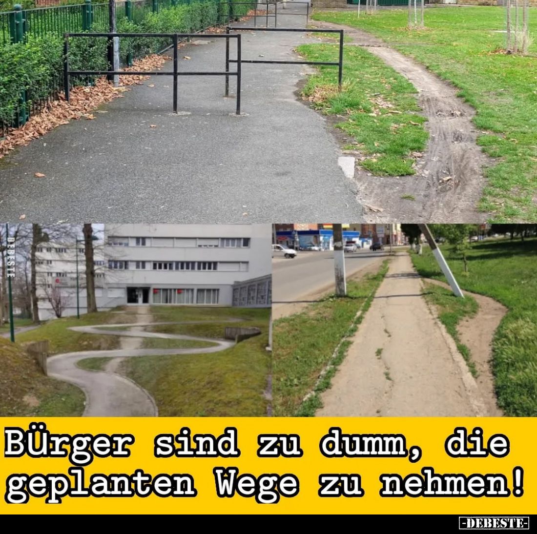 Bürger sind zu dumm, die geplanten Wege zu nehmen!