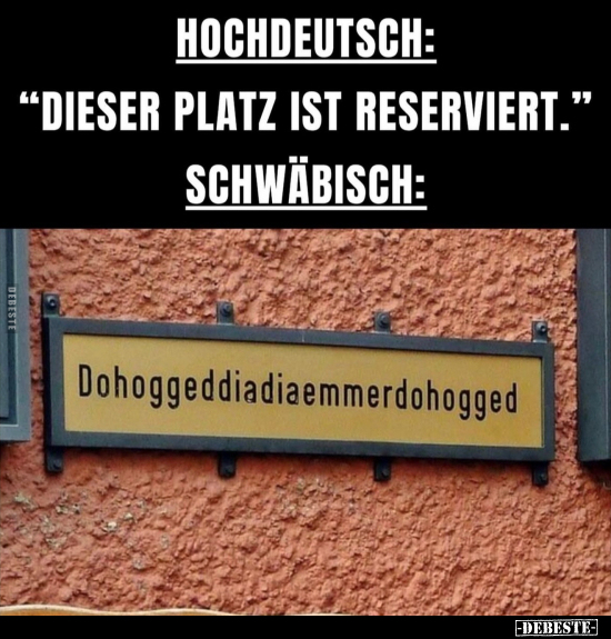 Hochdeutsch: "Dieser Platz ist reserviert.." - Lustige Bilder | DEBESTE.de