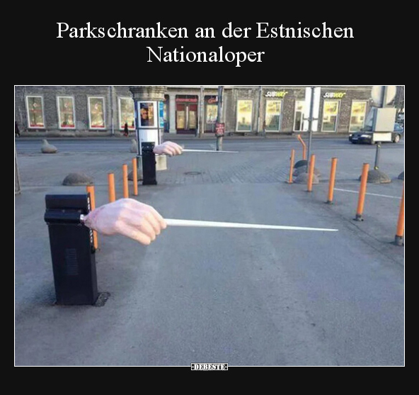 Parkschranken an der Estnischen Nationaloper.. - Lustige Bilder | DEBESTE.de