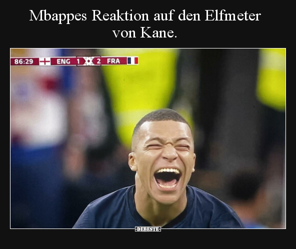 Mbappes Reaktion auf den Elfmeter von Kane... - Lustige Bilder | DEBESTE.de