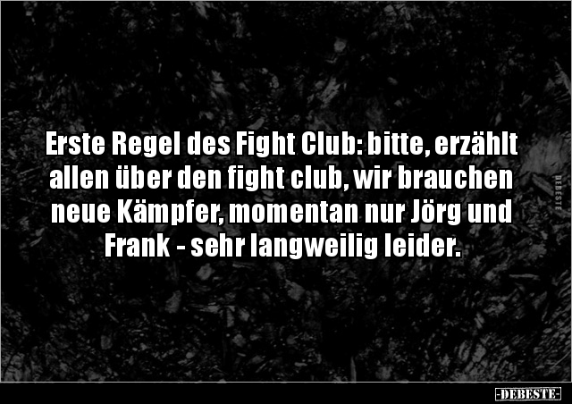 Erste Regel des Fight Club: bitte, erzählt allen über den.. - Lustige Bilder | DEBESTE.de