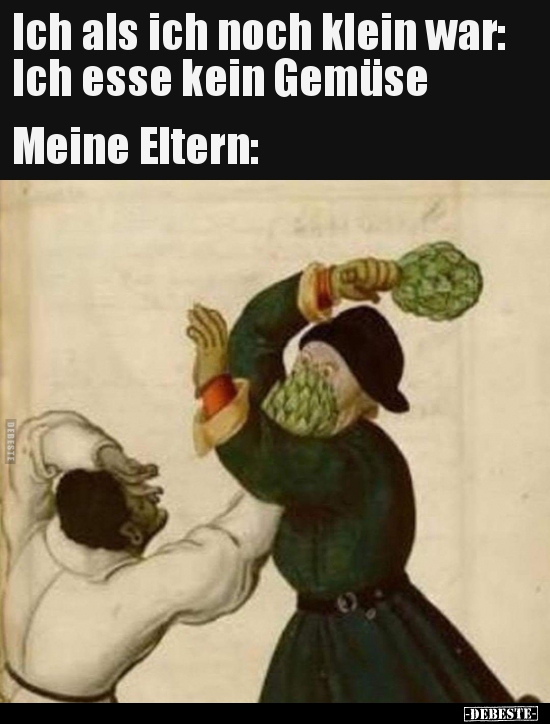Ich als ich noch klein war: Ich esse kein Gemüse Meine..