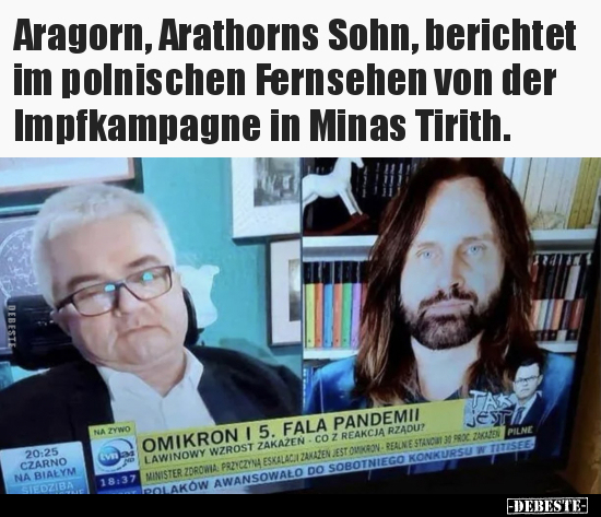 Aragorn, Arathorns Sohn, berichtet im polnischen Fernsehen.. - Lustige Bilder | DEBESTE.de