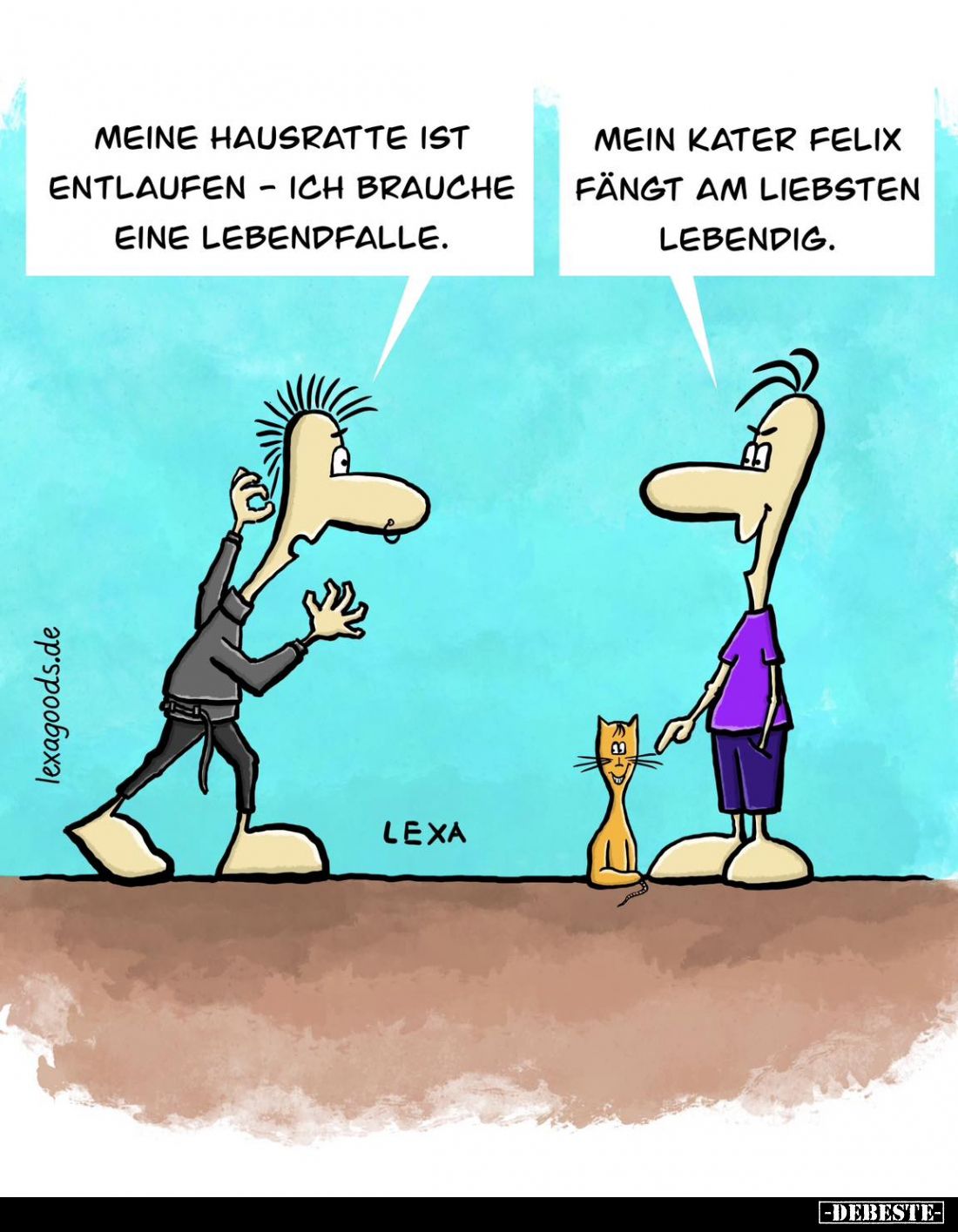 Meine Hausratte ist entlaufen ich brauche eine Lebendfalle.
- Mein Kater Felix fängt am liebsten lebendig.