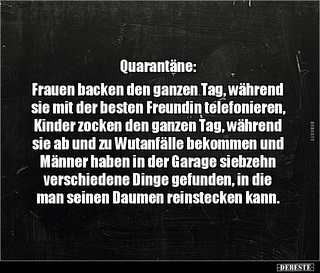 Quarantäne: Frauen backen den ganzen Tag, während sie.. - Lustige Bilder | DEBESTE.de