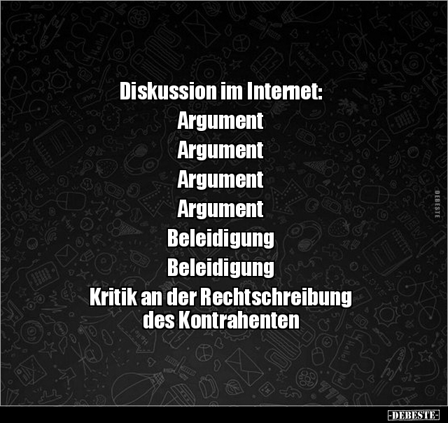 Diskussion im Internet: Argument.. Argument.. Argument.. - Lustige Bilder | DEBESTE.de