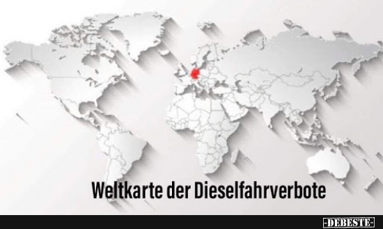 Weltkarte der Dieselfahrverbote. - Lustige Bilder | DEBESTE.de