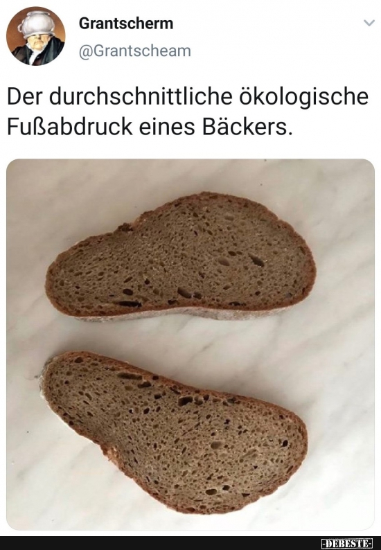 Der durchschnittliche ökologische Fußabdruck eines Bäckers. - Lustige Bilder | DEBESTE.de