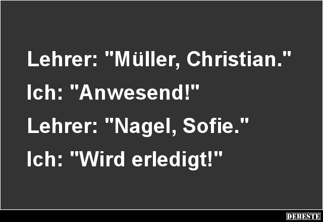 Lehrer: 'Müller, Christian.'.. - Lustige Bilder | DEBESTE.de