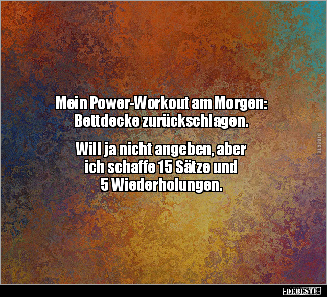 Mein Power-Workout am Morgen... - Lustige Bilder | DEBESTE.de