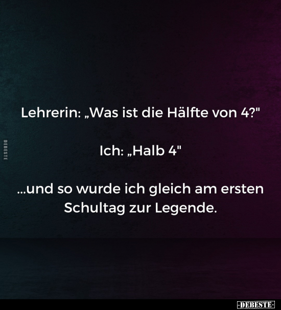 Lehrerin: "Was ist die Hälfte von 4?".. - Lustige Bilder | DEBESTE.de