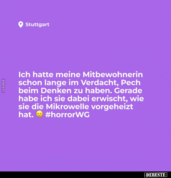 Ich hatte meine Mitbewohnerin.. - Lustige Bilder | DEBESTE.de