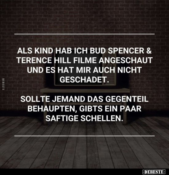 Als Kind hab ich Bud Spencer & Terence Hill Filme.. - Lustige Bilder | DEBESTE.de