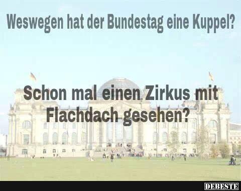 Weswegen hat der Bundestag eine Kuppel? - Lustige Bilder | DEBESTE.de