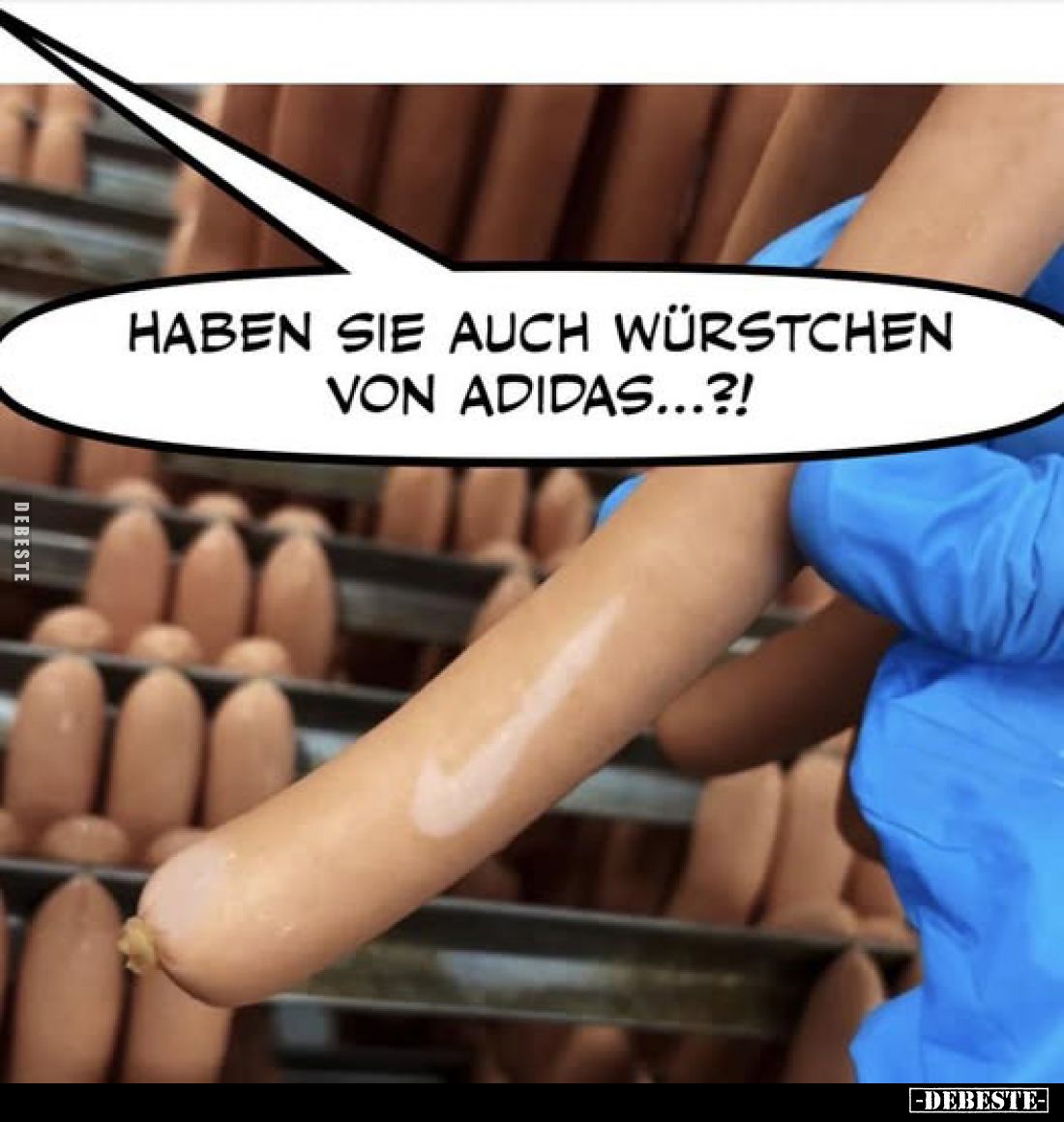 Haben sie auch Würstchen von Adidas...?!