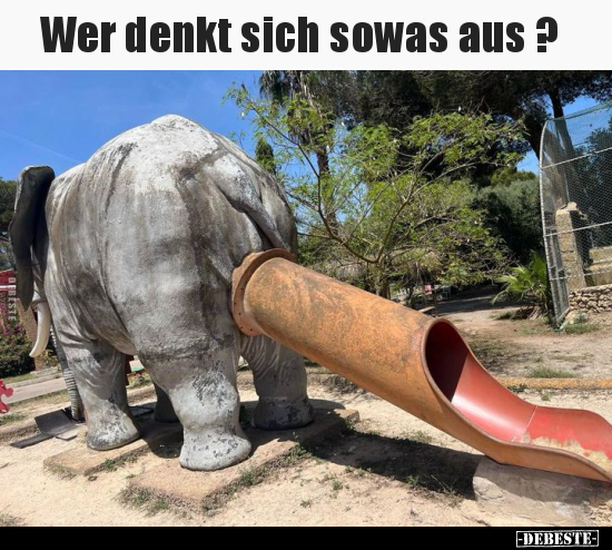 Wer denkt sich sowas aus ?