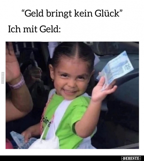 "Geld bringt kein Glück".. - Lustige Bilder | DEBESTE.de