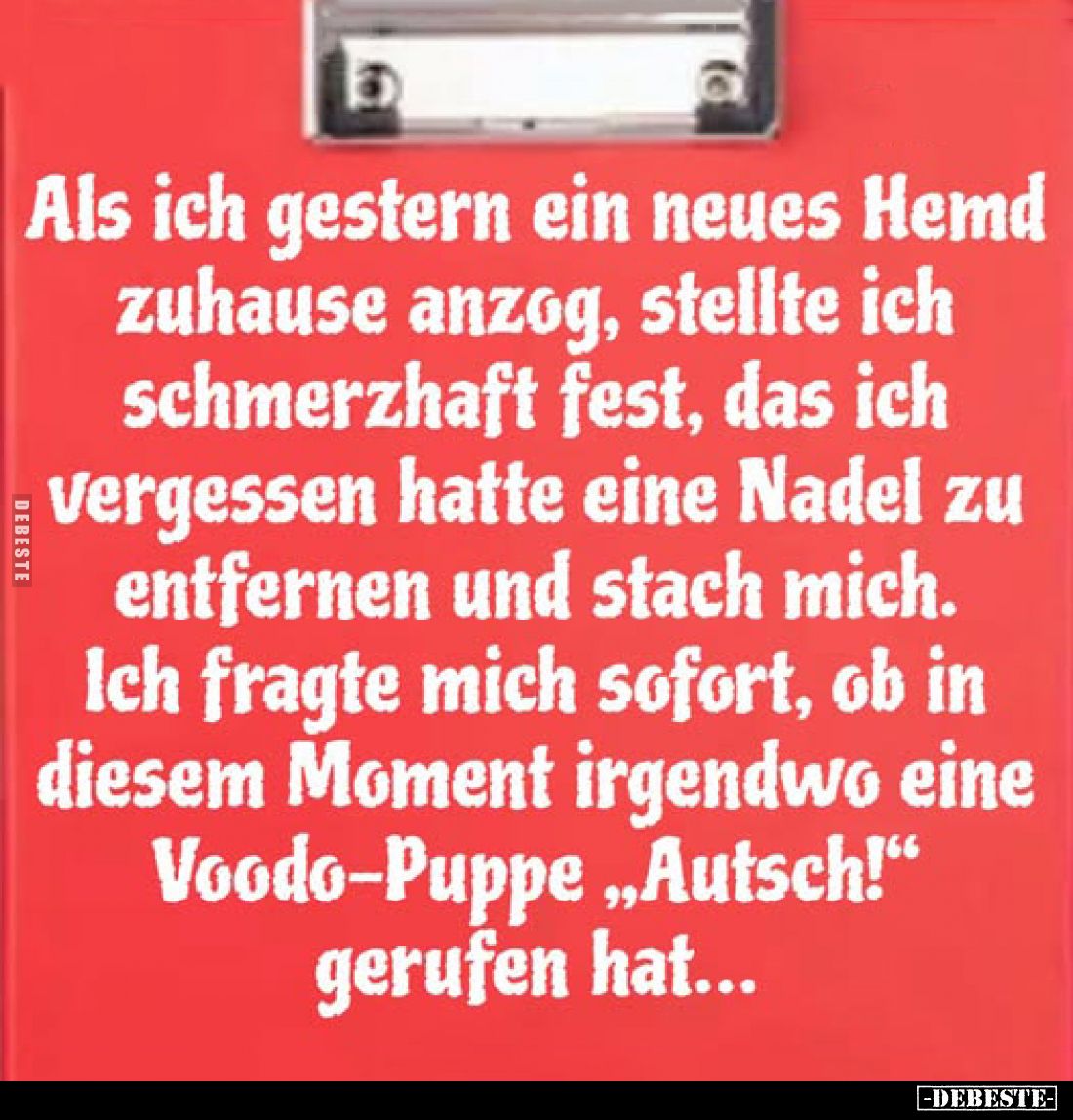 Als ich gestern ein neues Hemd zuhause anzog, stellte ich schmerzhaft fest, das ich vergessen hatte eine Nadel zu entfernen u...