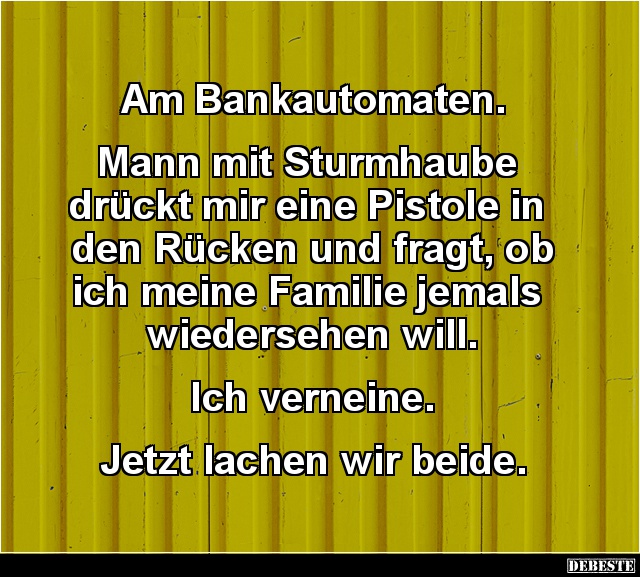 Am Bankautomaten. Mann mit Sturmhaube drückt mir eine.. - Lustige Bilder | DEBESTE.de