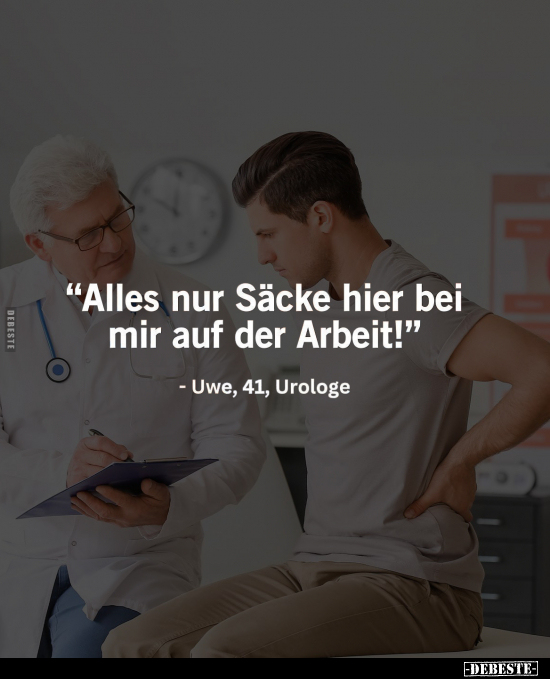 "Alles nur Säcke hier bei mir auf der Arbeit!".. - Lustige Bilder | DEBESTE.de