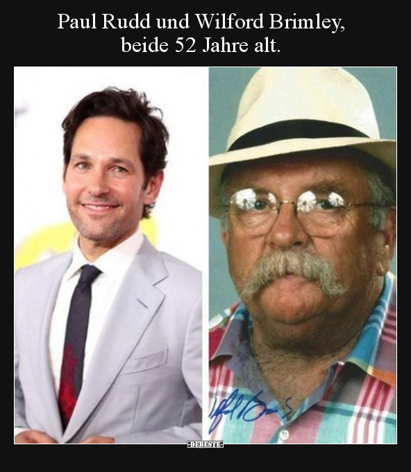 Paul Rudd und Wilford Brimley, beide 52 Jahre alt... - Lustige Bilder | DEBESTE.de