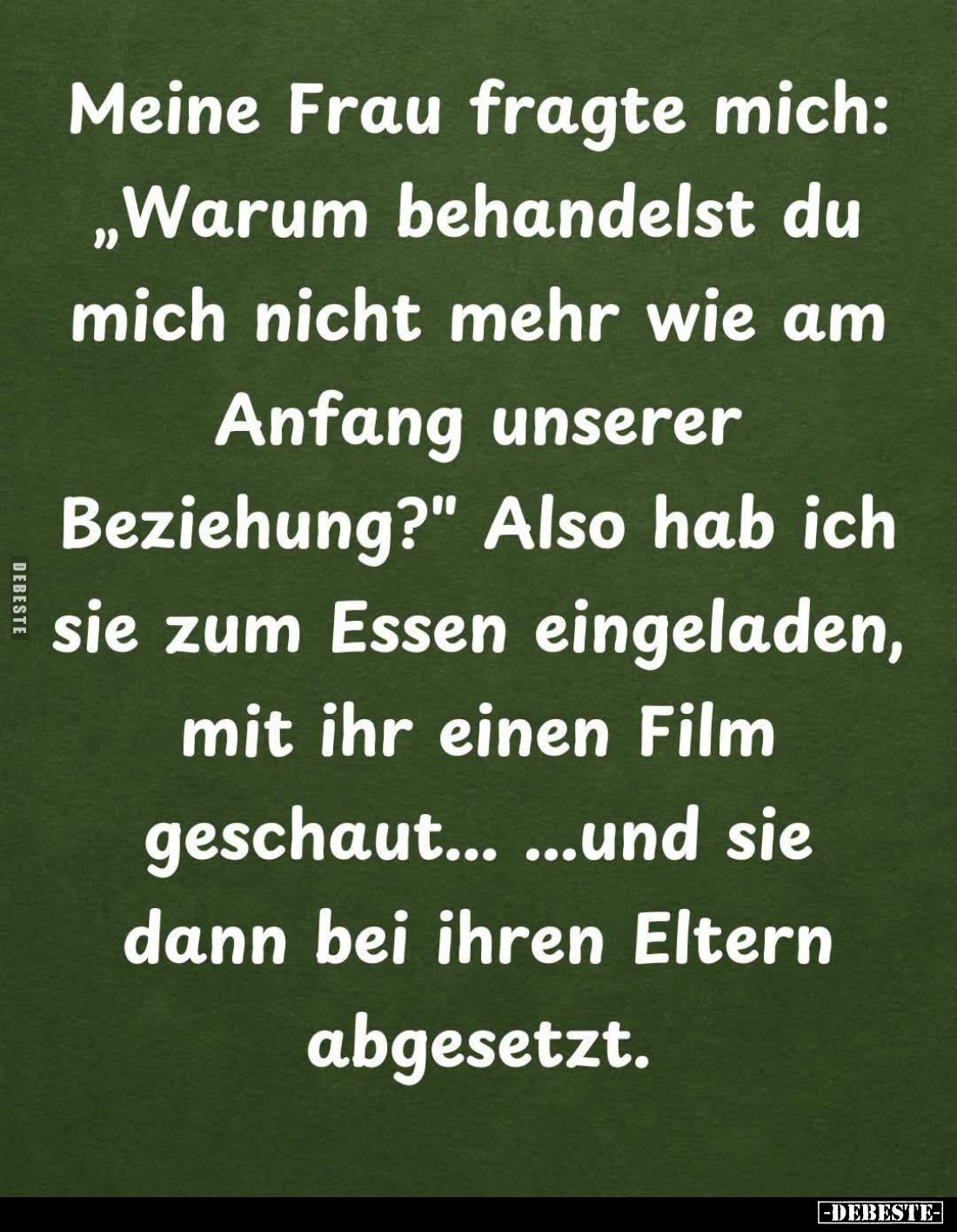 Meine Frau fragte mich: "Warum behandelst du mich nicht mehr wie am Anfang unserer Beziehung?" - Also hab ich sie z...