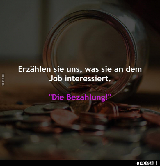 Erzählen sie uns, was sie an dem Job interessiert... - Lustige Bilder | DEBESTE.de