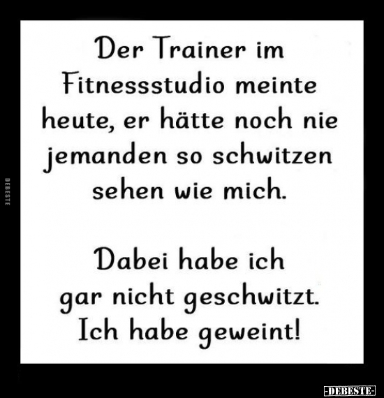 Der Trainer im Fitnessstudio meinte heute.. - Lustige Bilder | DEBESTE.de