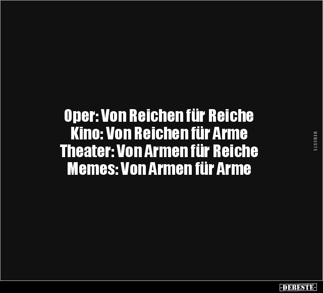 Oper: Von Reichen für Reiche.. - Lustige Bilder | DEBESTE.de