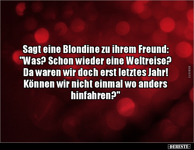 Sagt eine Blondine zu ihrem Freund: "Was? Schon wieder eine.." - Lustige Bilder | DEBESTE.de