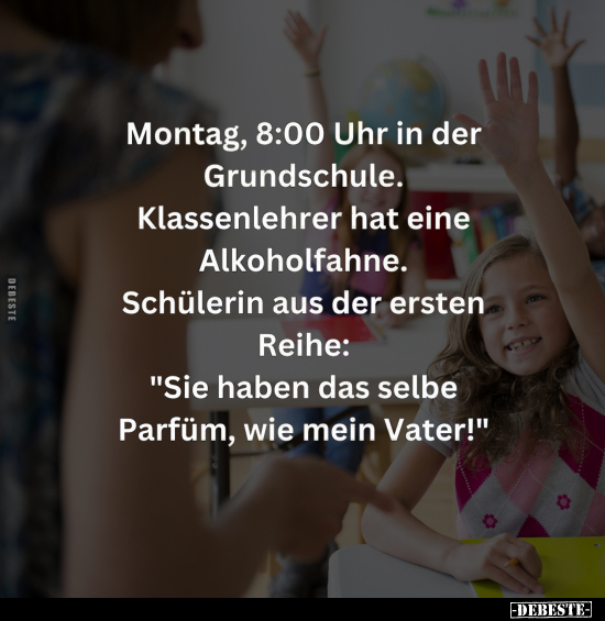 Montag, 8:00 Uhr in der Grundschule.. - Lustige Bilder | DEBESTE.de
