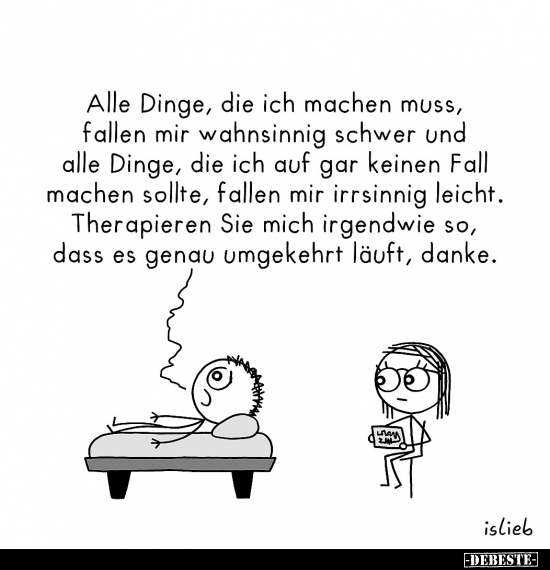 Alle Dinge, die ich machen muss, fallen mir wahnsinnig.. - Lustige Bilder | DEBESTE.de