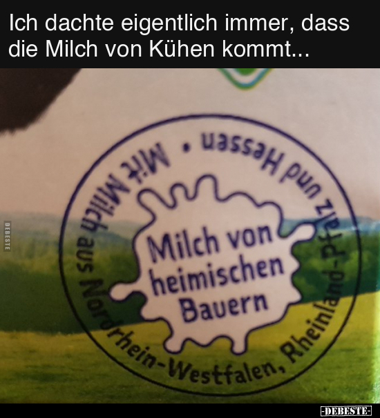 Ich dachte eigentlich immer, dass die Milch von Kühen.. - Lustige Bilder | DEBESTE.de