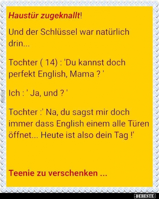 Haustür zugeknallt!